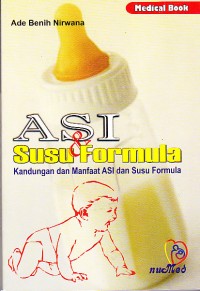 ASI dan SUSU formula kandungan dan manfaat ASI dan susu formula