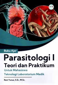 Buku Ajar Parasitologi I Teori dan Praktikum untuk Mahasiswa Teknologi Laboratorium Medik