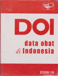 DOI (Data Obat Di Indonesia) Keterangan Lengkap Dari Obat-Obat Yang Beredar Di Indonesia