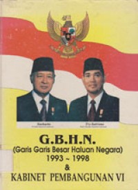 GBHN (Garis Garis Besar Haluan Negara) 1993-1998 Dan Kabinet Pembangunan VI