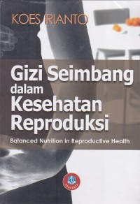Gizi Seimbang Dalam Kesehatan Reproduksi Balanced Nutrition In Reproductive Health