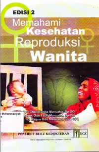 Memahami Kesehatan Reproduksi Wanita Edisi 2