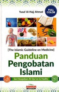 Panduan Pengobatan Islami (The Islamic Guideline on Medicine)