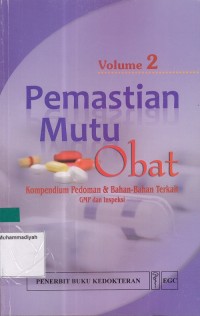 Pemastian Mutu Obat Kompendium Pedoman & Bahan-bahan Terkait GMP dan Inspeksi Volume 2