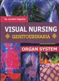 Visual Nursing : Genitourinaria Organ System