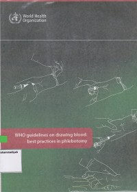 WHO guidelines on drawing blood : best practices in phlebotomy