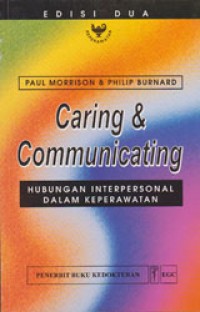 Caring And Communicating: Hubungan Interpersonal Dalam Keperawatan