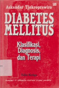 Diabetes Melitus, Klasifikasi, Diaganosis, Dan Terapi