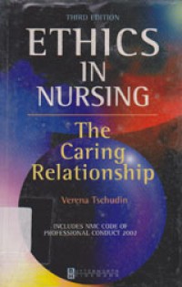 Ethics In Nursing The Caring Relationship