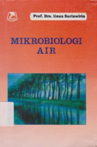 Mikrobiologi Air Dan Dasar-Dasar Pengolahan Buangan Secara Biologis