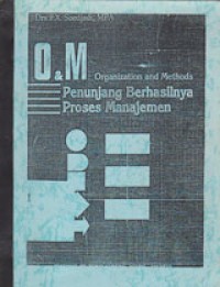 O Dan M (Organization And Methods) Penunjang Berhasilnya Proses Manajemen