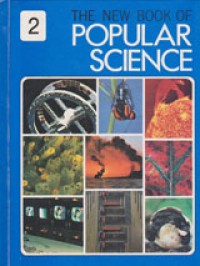 The New Book Of Popular Science Volume 2 Earth Sciences, Energy, Environmental Sciences