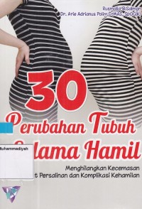 30 Perubahan Tubuh Selama Hamil