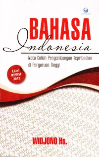 Bahasa Indonesia mata kuliah pengembangan kepribadian diperguruan tinggi edisi revisi 2012