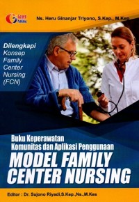 Buku Keperawatan Komunitas dan Aplikasi Penggunaan Model Family Center Nursing