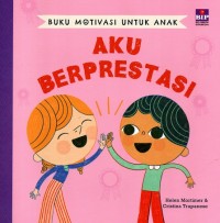 Buku Motivasi untuk Anak: Aku Berprestasi