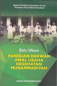 Buku Utama Panduan Dakwah Amal Usaha Kesehatan Muhammadiyah