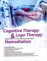 Cognitive Therapy Dan Logo Therapy Dalam Menurunkan Depresi Pada Pasien Hemodialisis