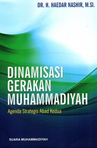 Dinamisasi Gerakan Muhammadiyah Agenda Strategis Abad Kedua