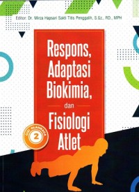 Gizi Olahraga II : Respons Adaptasi Biokimia dan Fisiologi Atlet