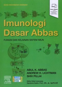 Imunologi Dasar Abbas: Fungsi dan Kelainan Sistem Imun Edisi Indonesia Keenam