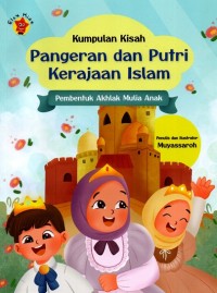 Kumpulan Kisah Pangeran dan Putri Kerajaan Islam
