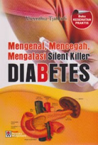 Mengenal, Mencegah, Mengatasi Silent Killer Diabetes