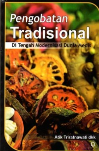 Pengobatan Tradisional Di Tengah Modernisasi Dunia Medis