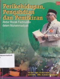 Perikehidupan, Pengabdian dan Pemikiran Abdur Rozak Fachruddin dalam Muhammadiyah