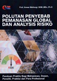 Polutan Penyebab Pemanasan Global dan Analysis Risiko