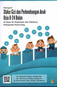 Monograf Status Gizi Dan Perkembangan Anak Usia 0-24 Bulan Di Desa Sri Kamulyan Dan Sukaluyu Kabupaten Karawang