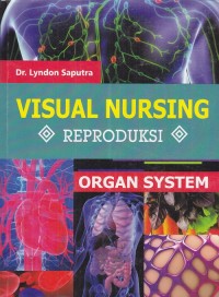 Visual Nursing : Reproduksi Organ System