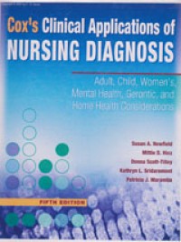 Coxs Clinical Applications Of Nursing Diagnosis: Adult, Child, Womens, Mental Health, Gerontic And Home Health Considerations