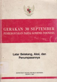 Gerakan 30 September Pemberontakan Partai Komunis Indonesia: Latar Belakang, Aksi, Dan Penumpasannya