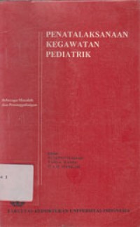 Penatalaksanaan Kegawatan Pediatrik: Beberapa Masalah Dan Penanggulangan