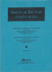 Urinalysis And Body Fluids: A Colortext And Atlas
