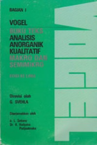 Vogel Buku Teks Analisis Anorganik Kualitatif Makro Dan Semimikro Bagian I