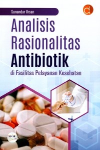 Image of Analisis Rasionalitas Antibiotik di Fasilitas Pelayanan Kesehatan