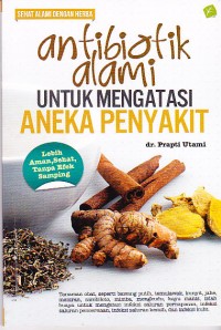 Antibiotik Alami untuk Mengatasi Aneka Penyakit