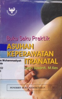 Image of Buku Saku Praktik Asuhan Keperawatan Ibu Intranatal