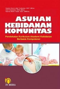 Image of Asuhan Kebidanan Komunitas: Pendekatan Kurikulum Akademi Kebidanan Berbasis Kompotensi
