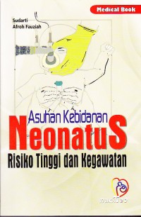 Image of Asuhan Kebidanan Neonatus Risiko Tinggi dan Kegawatan