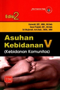 Image of Asuhan Kebidanan V (Kebidanan Komunitas) Edisi 2
