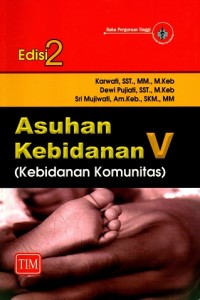 Asuhan Kebidanan V (Kebidanan Komunitas) Edisi 2