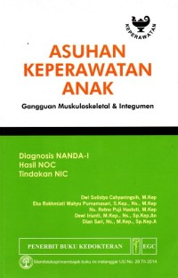 Image of Asuhan Keperawatan Anak Gangguan Muskuloskeletal & Integumen
