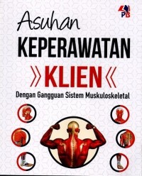 Asuhan Keperawatan Klien Dengan Gangguan Sistem Muskuloskeletal