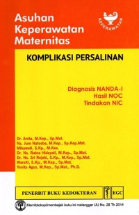 Image of Asuhan Keperawatan Maternitas: Komplikasi Persalinan Diagnosis NANDA-I Hasil NOC Tindakan NIC