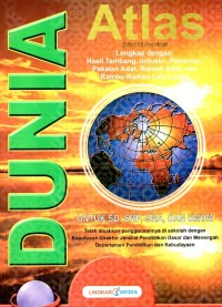 Image of Atlas Dunia Edisi 38 Provinsi Lengkap Dengan: Hasil Tambang, Industri, Pertanian, Pakaian Adat Rumah Adat, dan Rambu-Rambu Lalu-Lintas (A4)
