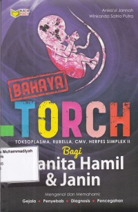Image of Bahaya Torch (Toksoplasma, Rubella, CMV, Herpes Simplex II) bagi wanita hamil & janin