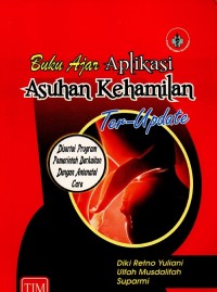 Image of Buku Ajar Aplikasi Asuhan Kehamilan Ter-Update